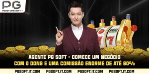 Agente PG SOFT - Comece um negócio com 0 Dong e uma comissão enorme de até 60%