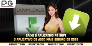 Baixe o aplicativo PG SOFT - o aplicativo de jogo mais seguro de 2025