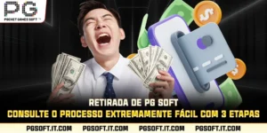 Retirada de PG SOFT - Consulte o processo extremamente fácil com 3 etapas