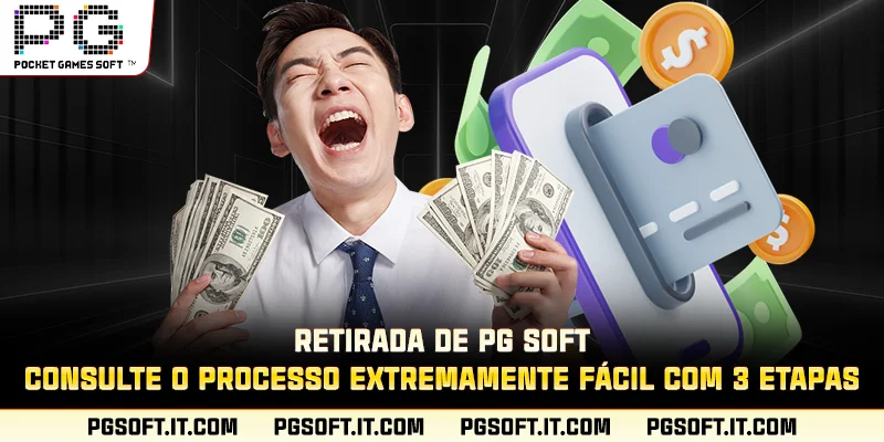 Retirada de PG SOFT - Consulte o processo extremamente fácil com 3 etapas