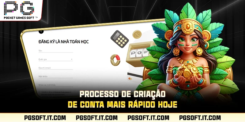 Processo de criação de conta mais rápido hoje
