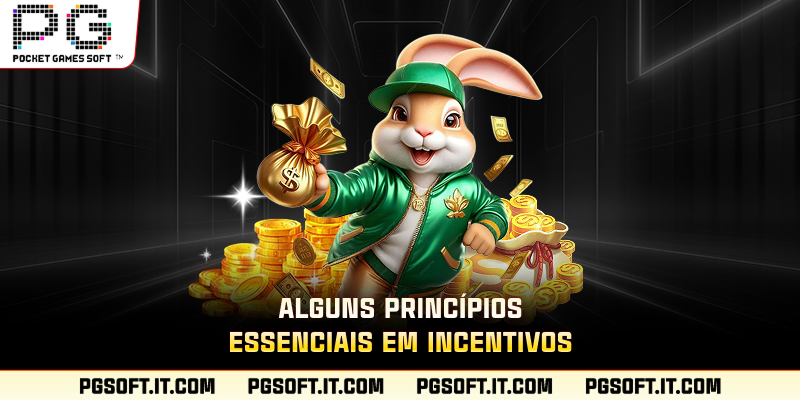 Alguns princípios essenciais em incentivos