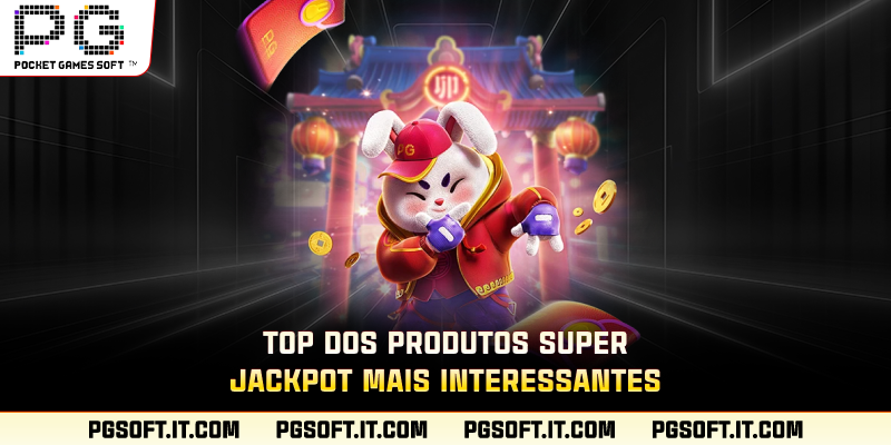TOP dos produtos super Jackpot mais interessantes