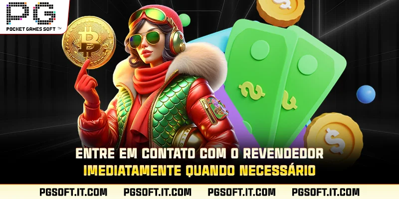 Entre em contato com o revendedor imediatamente quando necessário.