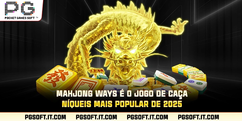 Mahjong Ways é o jogo de caça-níqueis mais popular de 2025