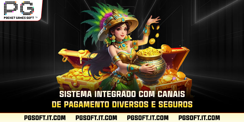 Sistema integrado com canais de pagamento diversos e seguros